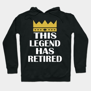 This Legend Has Retired Funny Retirement Hoodie